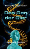 Das Gen der Gier