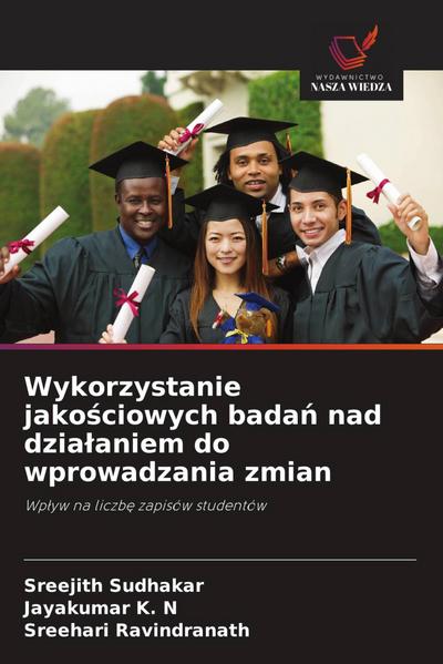 Wykorzystanie jako¿ciowych bada¿ nad dzia¿aniem do wprowadzania zmian