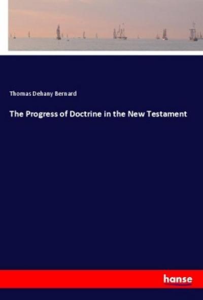 The Progress of Doctrine in the New Testament