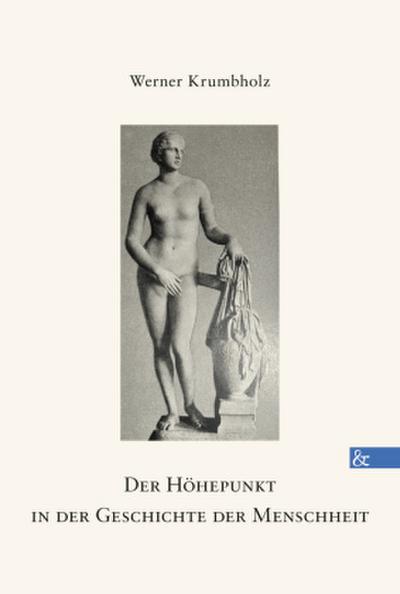 Der Höhepunkt in der Geschichte der Menschheit
