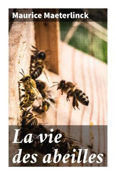 La vie des abeilles