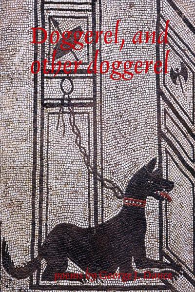 Doggerel, and other doggerel