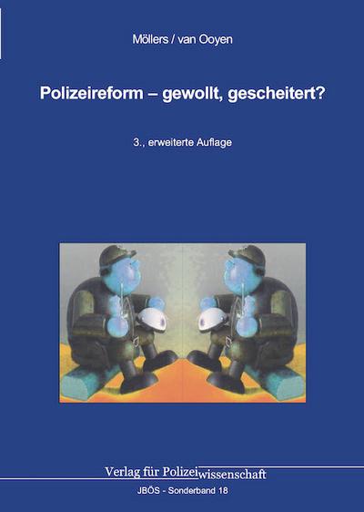 Polizeireform - gewollt, gescheitert?