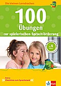 Klett 100 Übungen zur spielerischen Sprachförderung: Die kleinen Lerndrachen, Vorschule, ab 4 Jahren, So fördere ich mein Kind!