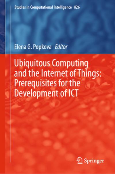 Ubiquitous Computing and the Internet of Things: Prerequisites for the Development of ICT