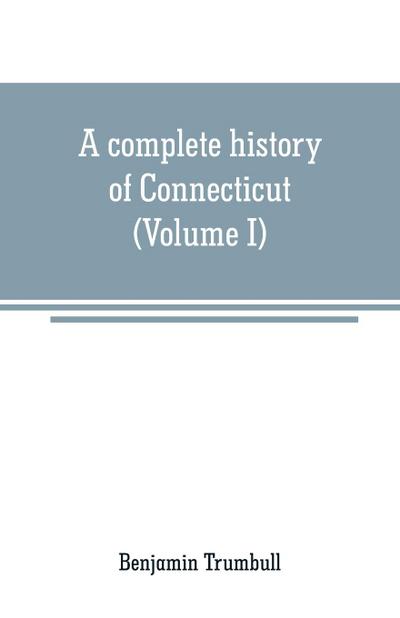 A complete history of Connecticut