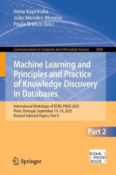 Machine Learning and Principles and Practice of Knowledge Discovery in Databases