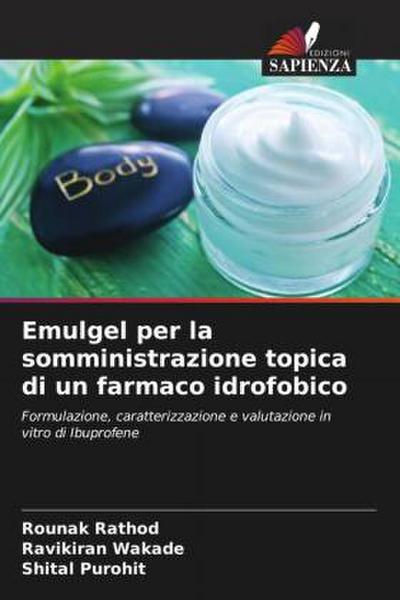 Emulgel per la somministrazione topica di un farmaco idrofobico