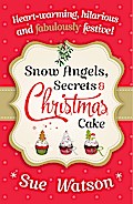 Snow Angels, Secrets and Christmas Cake