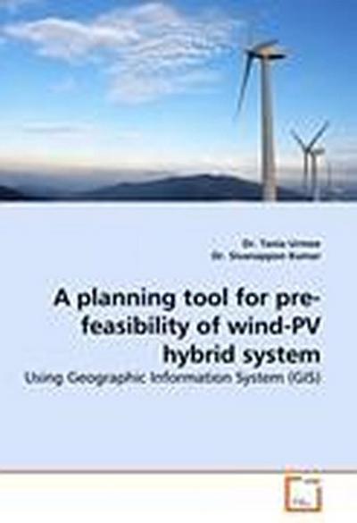 A planning tool for pre-feasibility of wind-PV hybrid system