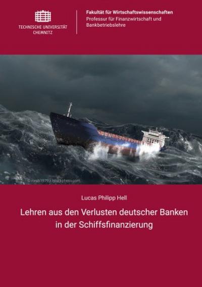 Lehren aus den Verlusten deutscher Banken in der Schiffsfinanzierung