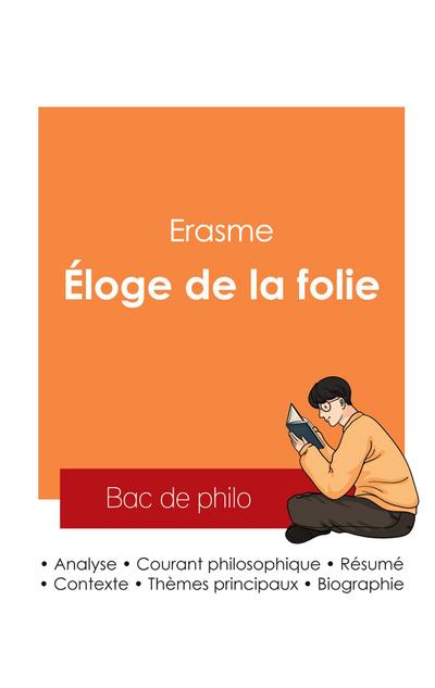 Réussir son Bac de philosophie 2025 : Analyse de l’Éloge de la folie de Erasme
