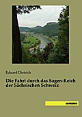 Die Fahrt durch das Sagen-Reich der Sächsischen Schweiz