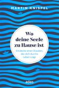 Wo deine Seele zu Hause ist