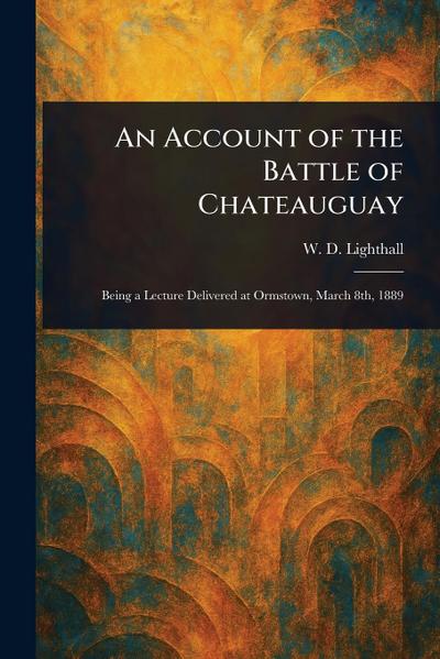 An Account of the Battle of Chateauguay