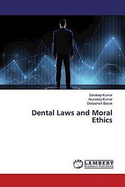 Dental Laws and Moral Ethics