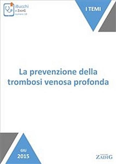 La prevenzione della trombosi venosa profonda