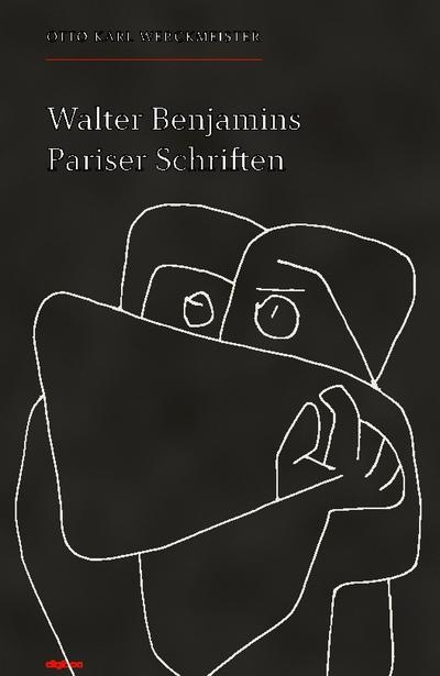 Walter Benjamins Pariser Schriften