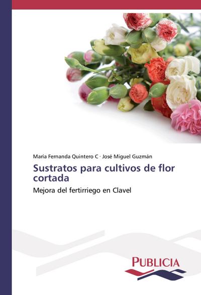 Sustratos para cultivos de flor cortada