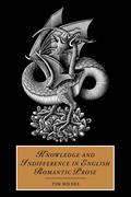 Knowledge and Indifference in English Romantic Prose
