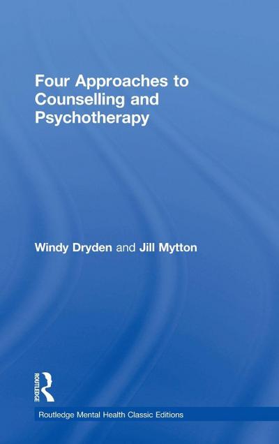 Four Approaches to Counselling and Psychotherapy