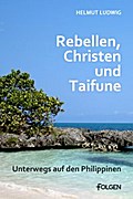 Rebellen, Christen und Taifune