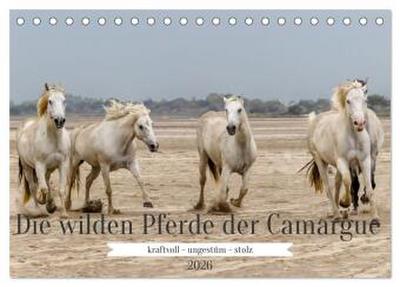 Die wilden Pferde der Camargue (Tischkalender 2026 DIN A5 quer), CALVENDO Monatskalender