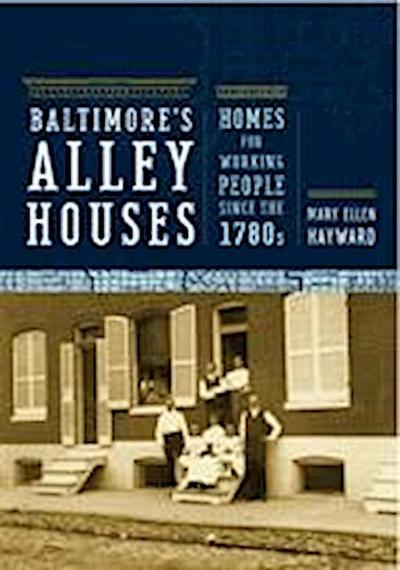 Baltimore’s Alley Houses