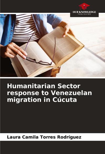 Humanitarian Sector response to Venezuelan migration in Cúcuta