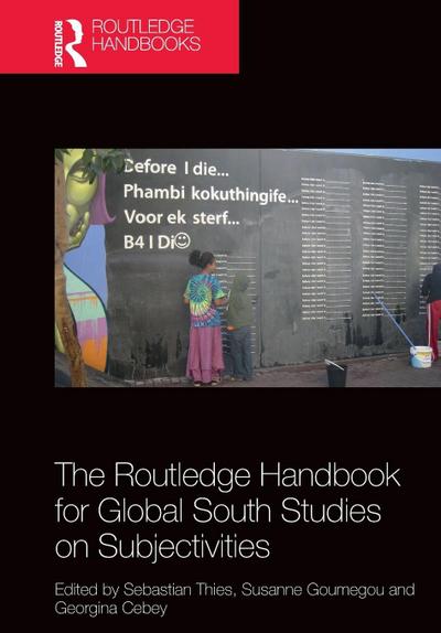 The Routledge Handbook for Global South Studies on Subjectivities