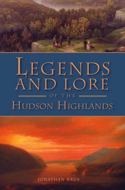 Legends and Lore of the Hudson Highlands