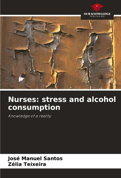 Nurses: stress and alcohol consumption