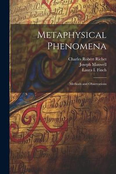 Metaphysical Phenomena: Methods and Observations