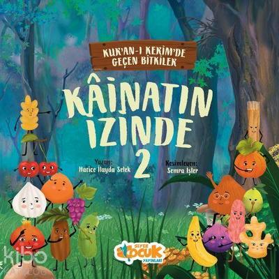 Kuran-i Kerimde Gecen Bitkiler - Kainatin Izinde 2