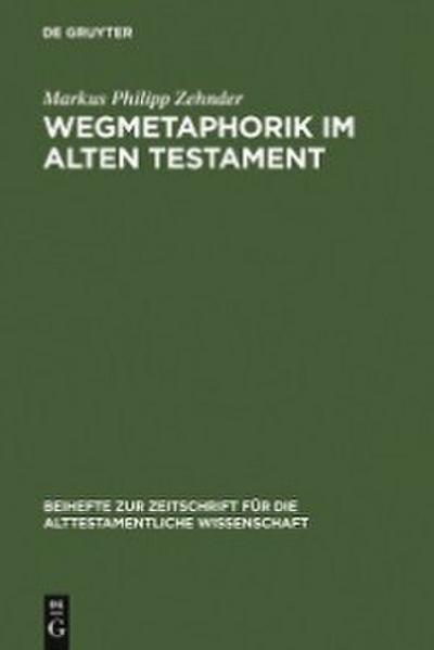 Wegmetaphorik im Alten Testament