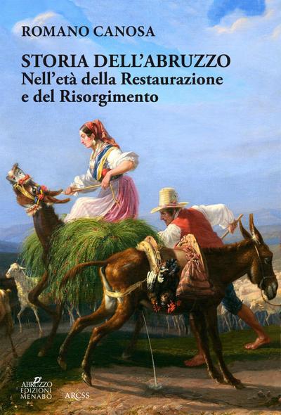 Storia dell’Abruzzo nell’età della Restaurazione e del Risorgimento