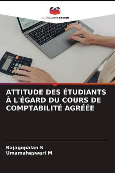 ATTITUDE DES ÉTUDIANTS À L’ÉGARD DU COURS DE COMPTABILITÉ AGRÉÉE