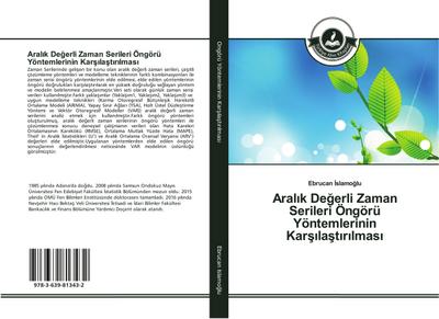 Aralik Degerli Zaman Serileri Öngörü Yöntemlerinin Karsilastirilmasi