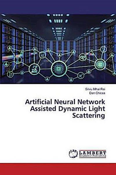 Artificial Neural Network Assisted Dynamic Light Scattering