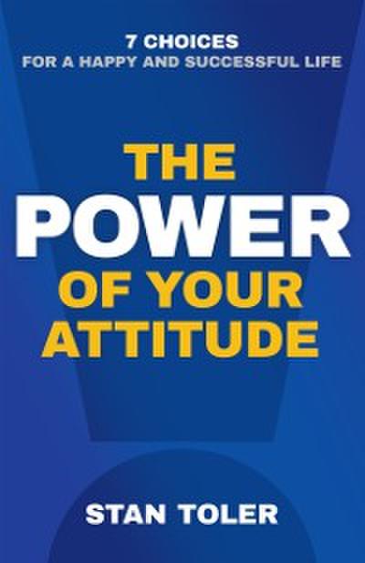 Power of Your Attitude