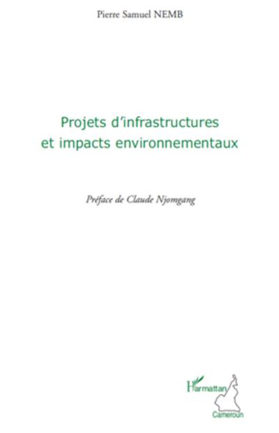 Projets d’infrastructures et impacts environnementaux