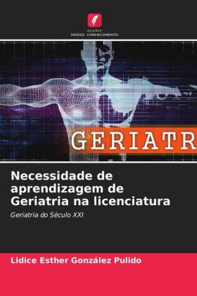 Necessidade de aprendizagem de Geriatria na licenciatura