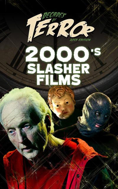 Decades of Terror 2019: 2000’s Slasher Films (Decades of Terror 2019: Slasher Films, #3)