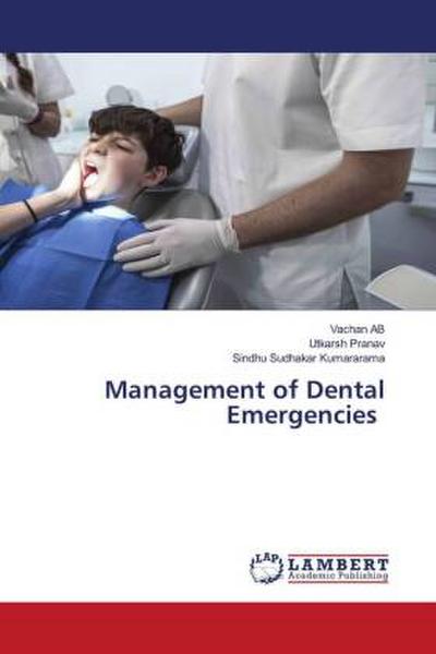 Management of Dental Emergencies