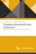 Denken ohne fachliches Geländer?