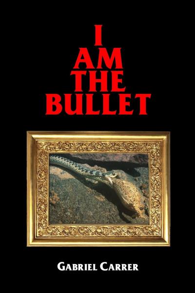 I AM THE BULLET