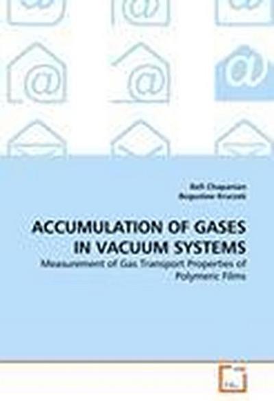 ACCUMULATION OF GASES IN VACUUM SYSTEMS