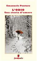 L’odio. Una storia d’amore