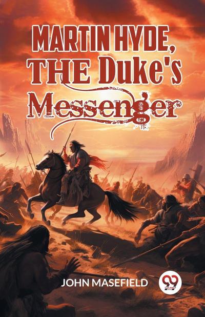 Martin Hyde, the Duke’s Messenger
