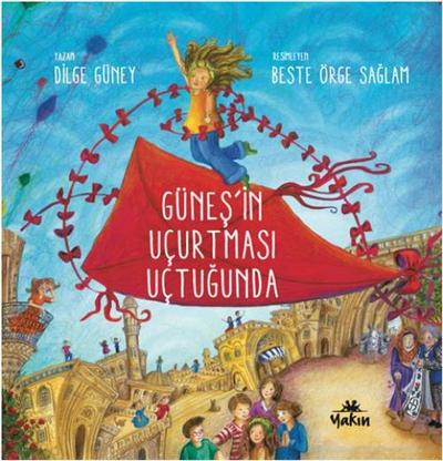 Günesin Ucurtmasi Uctugunda